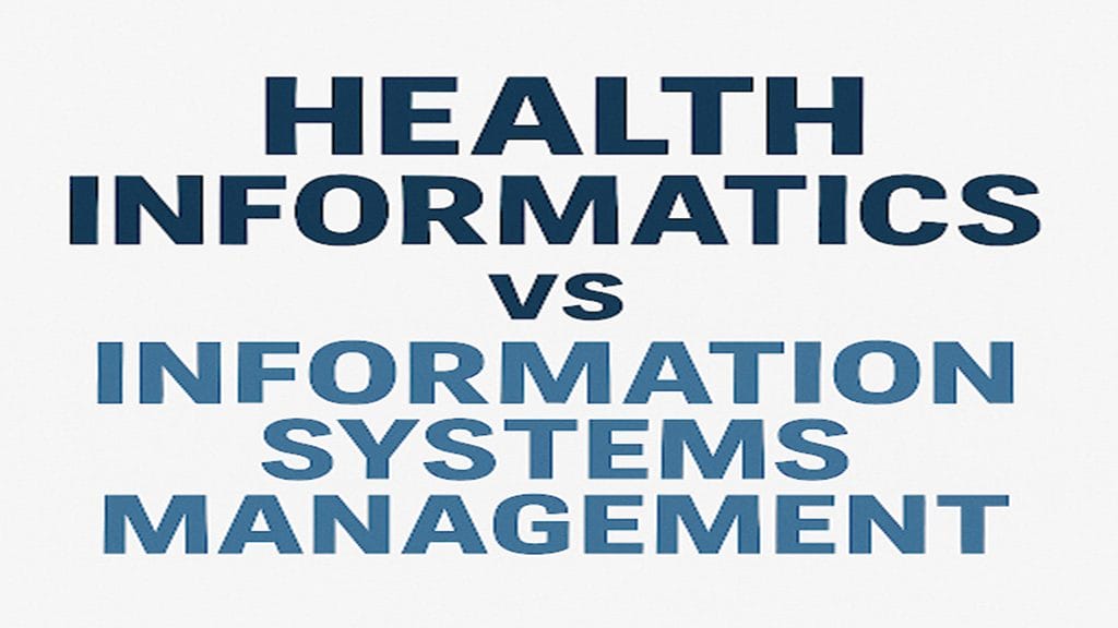 Health Informatics vs. Information Systems